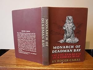 Monarch of Deadman Bay: The Life and Death of A Kodiak Bear