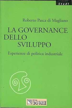 La governance dello sviluppo. Esperienze di politica industriale