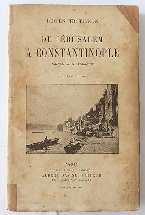 De Jérusalem à Constantinople. Journal d'un voyageur.