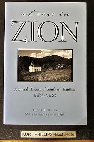 At Ease in Zion: Social History of Southern Baptists, 1865-1900 (Religion & American Culture)