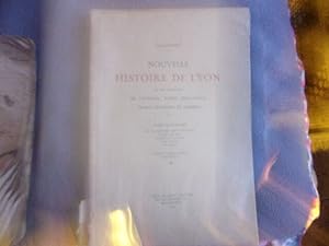 Nouvelle histoire de Lyon et des provinces de Lyonnais Forez Beaujolais franc-Lyonnais et Dombes