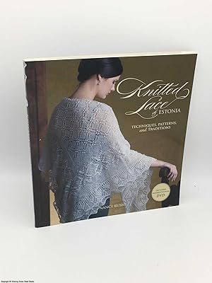 Knitted Lace of Estonia (with DVD): Techniques, Patterns, and Traditions