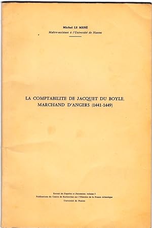 La comptabilité de Jacquet du Boyle marchand d'Angers (1441-1449)