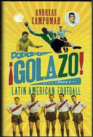 Golazo: A History Of Latin American Football