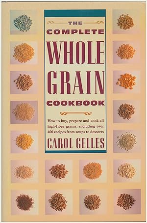 The Complete Whole Grain Cookbook