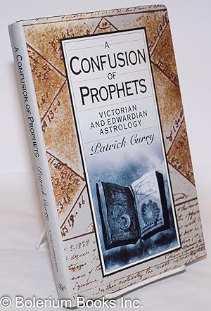 A Confusion of Prophets: Victorian and Edwardian Astrology