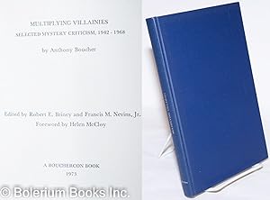 Multiplying Villainies: selected mystery criticism, 1942-1968