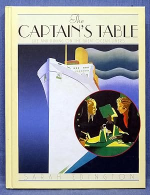 The Captain's Table: Life and Dining On the Great Ocean Liners