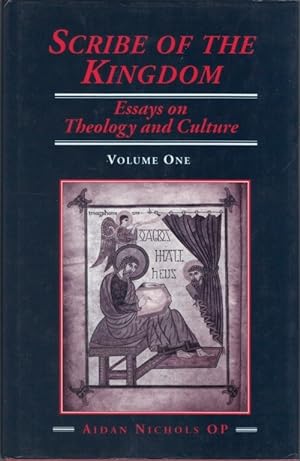 Scribe of the Kingdom: Essays on Theology and Culture (Volume One)