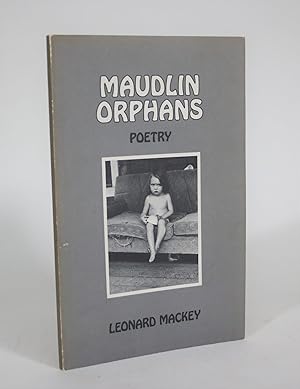 Maudlin Orphans: Poetry