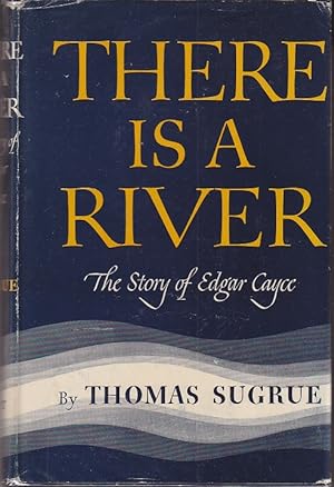 There Is a River. The Story of Edgar Cayce
