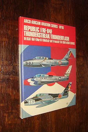 ARCO Aircam Aviation Series No. 16 (hardcover) Republic F / RF-84F Thunderstreak / Thunderflash i...