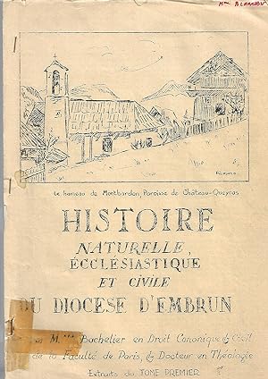 HISTOIRE NATURELLE, ÉCCLÉSIASTIQUE et CIVILE du DIOCÈSE D'EMBRUN