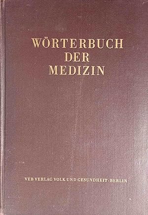 Wörterbuch der Medizin. Hrsg. v. Maxim Zetkin ; Herbert Schaldach