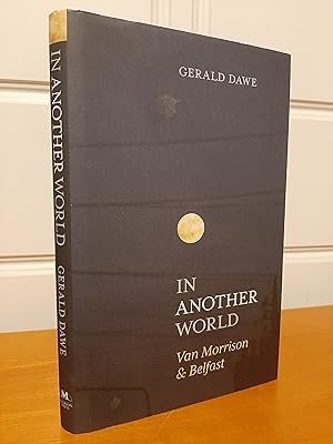 In Another World: Van Morrison & Belfast [Signed]