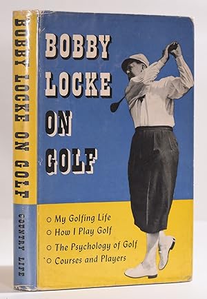 Bobby Locke on Golf