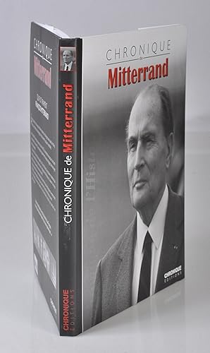 Chronique de l'Histoire: François Mitterrand