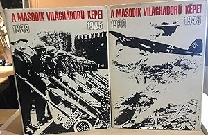 A masodik vilaghaboru kepei 1939-1945 ( texte en hongrois )- 2 volumes