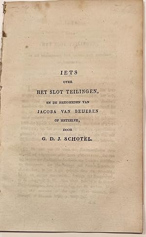 [Teylingen, 1831] Iets over het Slot Teilingen, en de bezigheden van Jacoba van Beijeren op hetze...