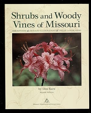 Shrubs & Woody Vines Of Missouri 2Nd Ed