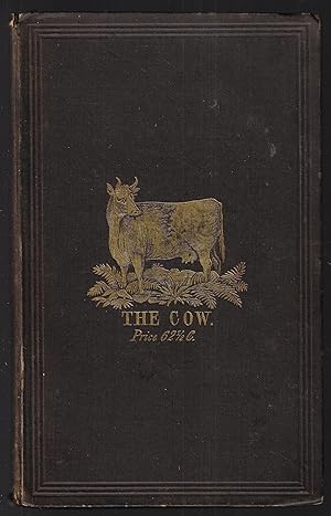 A Treatise on Milch Cows, Whereby the Quality and Quantity of Milk Which Any Cow Will Give May be...