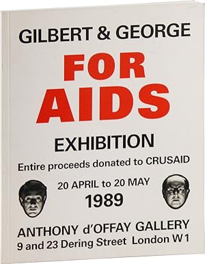 Gilbert & George For Aids Exhibition [.] 20 April to 20 May 1989. Anthony d'Offay Gallery [Signed...