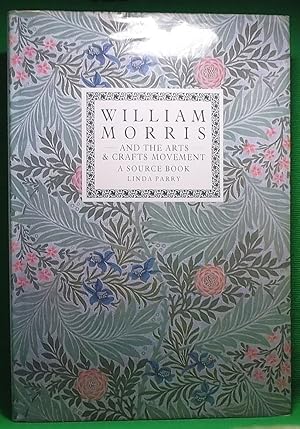 William Morris and the Arts & Crafts Movement: A Source Book