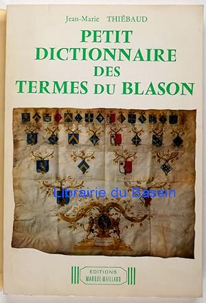 Petit dictionnaire des termes du Blason