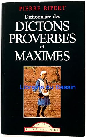 Dictionnaire des dictons, proverbes et maximes