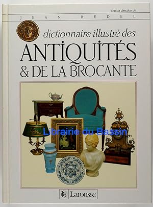 Dictionnaire illustré des Antiquités & de la Brocante