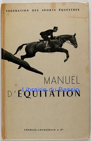 Manuel d'équitation Instruction du cavalier Emploi et dressage du cheval