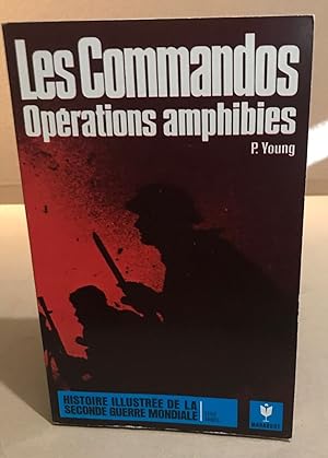 Les commandos opérations amphibies / ed illustrée