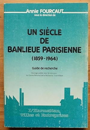 Un siècle de banlieue parisienne (1859-1964)