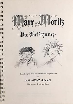 Maxx und Moritz. Die Fortsetzung. Dem Original nachempfunden und neugedichtet von Kar-Heinz Humme...