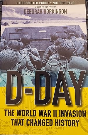 D-Day: World War II Invasion that Changed History (UNCORRECTED PROOF)