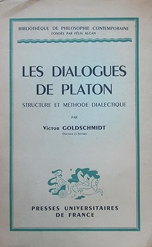 Les dialogues de Platon: structure et méthode dialectique