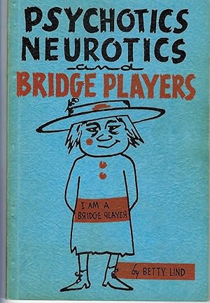 Psychotics Neurotics And Bridge Players