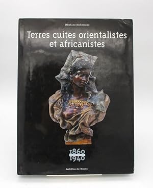 Terres cuites orientalistes et africanistes. 1860-1940