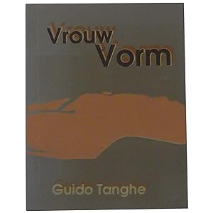 Vrouw Vorm: Gedichten Zeefdrukwerken 1997-1999 Handgedrukt