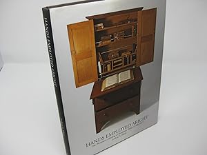 HANDS EMPLOYED ARIGHT: The Furniture Making of Jonathan Fisher (1768 - 1847) (Signed)