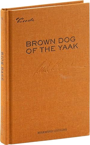 Brown Dog of the Yaak: Essays on Art and Activism [Signed]