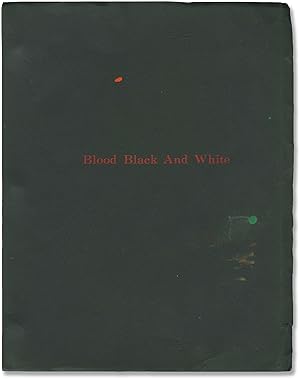 Blood, Black, and White (Original screenplay for the 1973 film)
