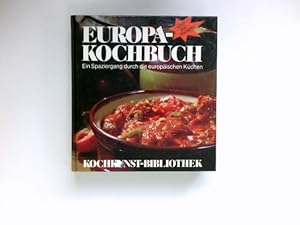 Europa-Kochbuch : e. Spaziergang durch d. europ. Küchen ; [über 500 Rezepte]. Sonderausg.