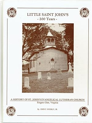 Little Saint John's - 200 Years - A History of St. John's Evangelical Lutheran Church, Singers Gl...