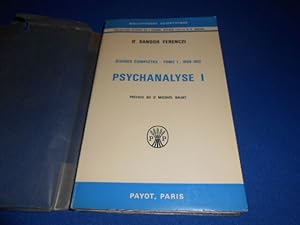 Oeuvres Complètes. Tome I.1908-1912. PSYCHANALYSE I. Préface du Dr. Michaël Balint