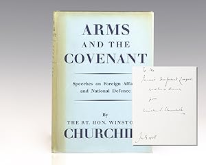 Arms and the Covenant. Speeches by The Right Hon. Winston S. Churchill. Compiled by Randolph S. C...