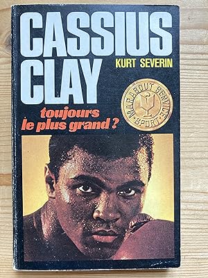 Cassius Clay toujours plus grand ?