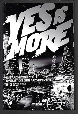 Yes is More : Ein archicomic zur évolution der Architektur