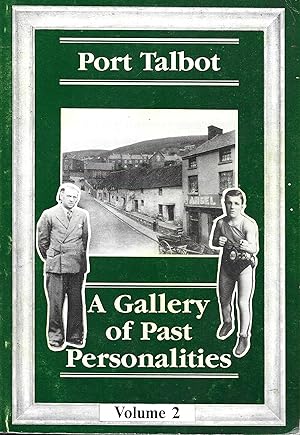 Port Talbot A Gallery of Past Personalities Volume 2