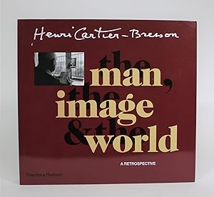 Henri Cartier-Bresson: The Man, The Image and the World
